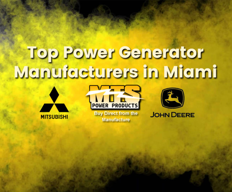 Top Power Generator Manufacturers in Miami MTS Power Products